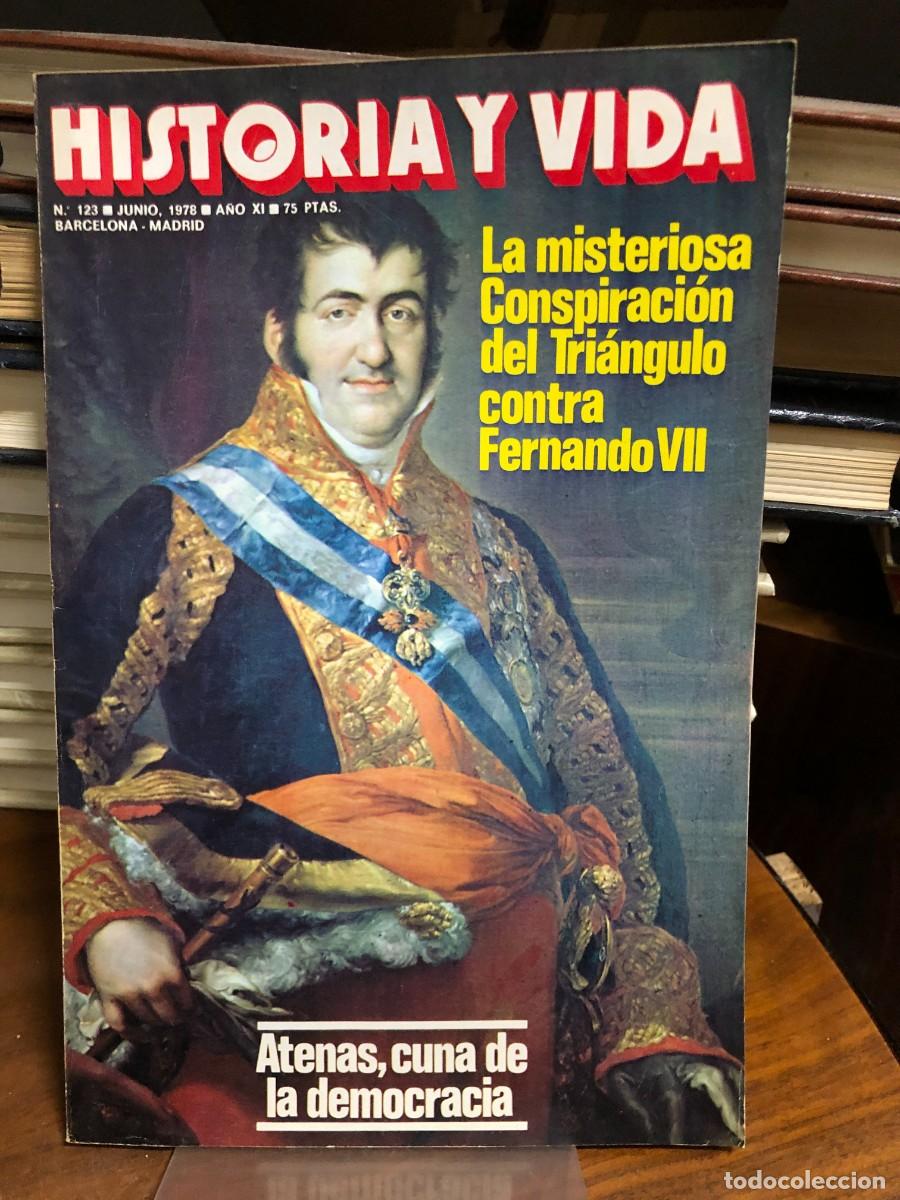 Collectionnisme de Revues et Journaux: Historia y Vida Conspiraci&oacute;n del Tri&aacute;ngulo contra Fernando VII. Atenas.