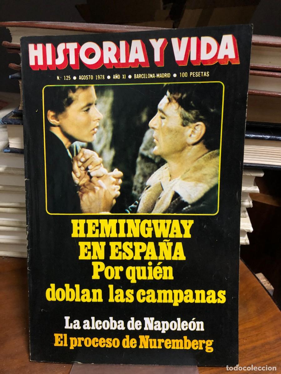Coleccionismo de revistas y peri&oacute;dicos: Historia y Vida Hemingway en Espa&ntilde;a. Alcoba de Napole&oacute;n. Nuremberg.