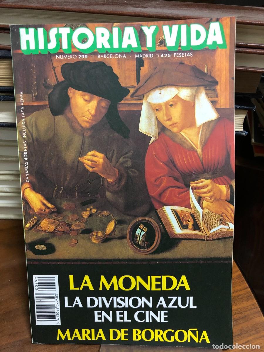 Colecionismo de Revistas e Jornais: Historia y Vida N&ordm; 299. La moneda. La Divisi&oacute;n Azul en el cine. Mar&iacute;a de Borgo&ntilde;a.