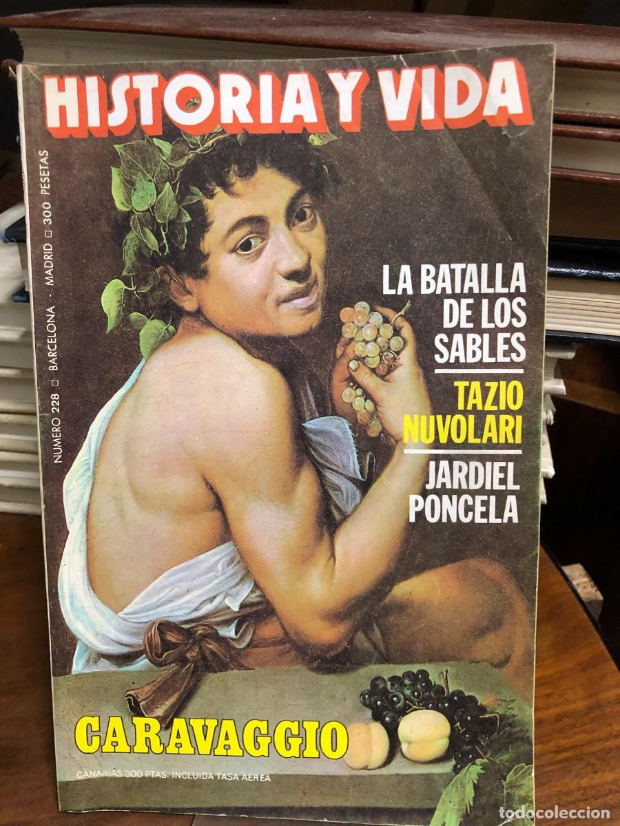 Coleccionismo de revistas y peri&oacute;dicos: Historia y Vida N&ordm; 228. Caravaggio. Batalla de los sables. Jardiel Poncela.