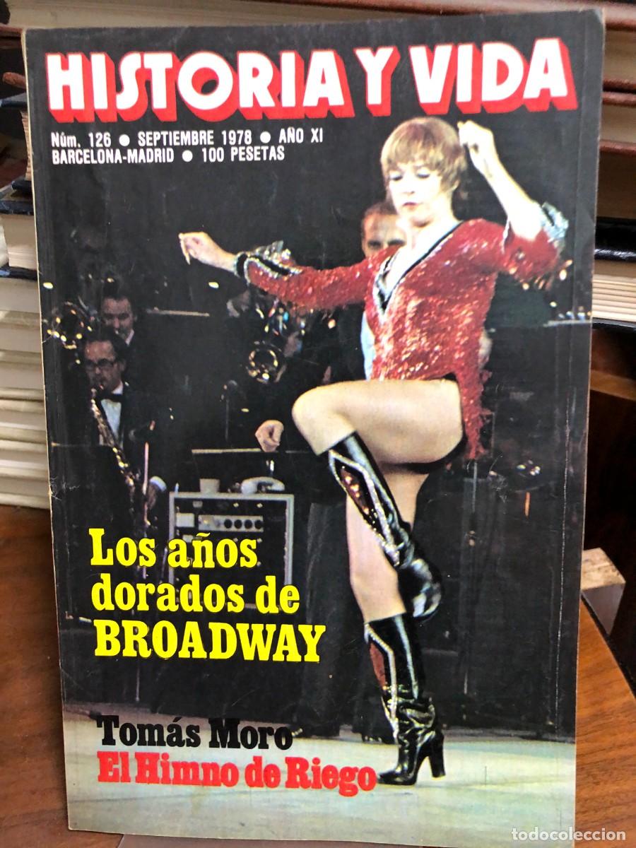 Coleccionismo de revistas y peri&oacute;dicos: Historia y Vida N&ordm; 126. Los a&ntilde;os dorados de Broadway. Himno de Riego. Tom&aacute;s Moro.