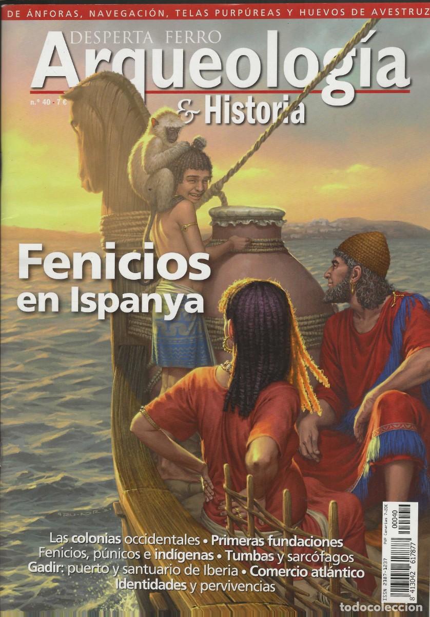 Collection Magazines and Newspapers: DESPERTA FERRO -- ARQUEOLOG&Iacute;A E HISTORIA -- N&ordm; 40 FENICIOS EN ISPANYA