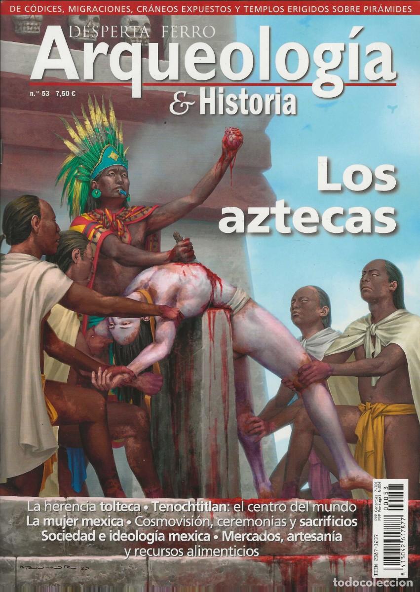 Collection Magazines and Newspapers: DESPERTA FERRO -- ARQUEOLOG&Iacute;A E HISTORIA -- N&ordm; 53 LOS AZTECAS