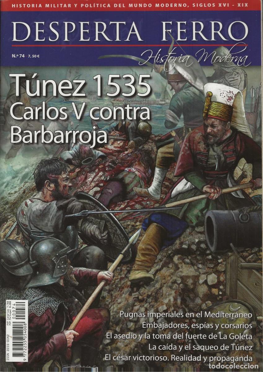 Coleccionismo de revistas y peri&oacute;dicos: DESPERTA FERRO -- HISTORIA MODERNA -- N&ordm; 74 T&Uacute;NEZ 1535 CARLOS V CONTRA BARBARROJA