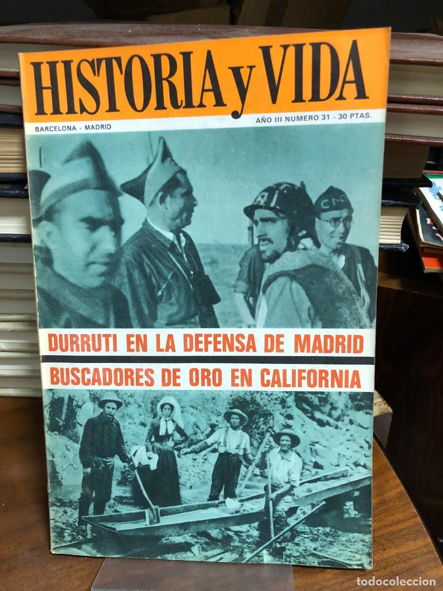 Coleccionismo de revistas y peri&oacute;dicos: Historia y Vida - A&ntilde;o III, N&ordm; 31 Guerra Civil Espa&ntilde;ola: Durruti en la defensa de Madrid