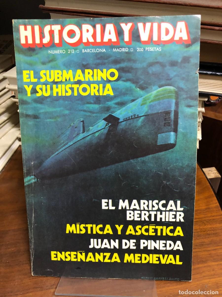 Coleccionismo de revistas y peri&oacute;dicos: Historia y Vida - N&ordm; 212 Historia de la tecnolog&iacute;a militar: El submarino