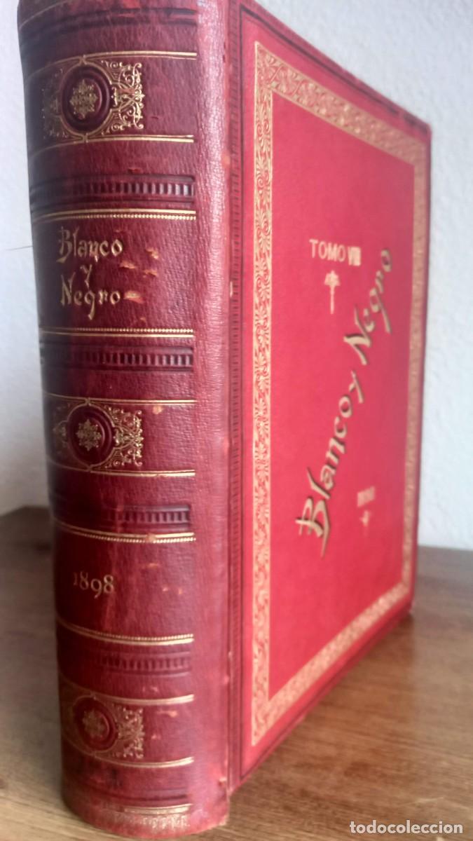 Coleccionismo de revistas y peri&oacute;dicos: REVISTA BLANCO Y NEGRO. TOMO A&Ntilde;O 1898. GUERRA DE CUBA, FILIPINAS, ETC.