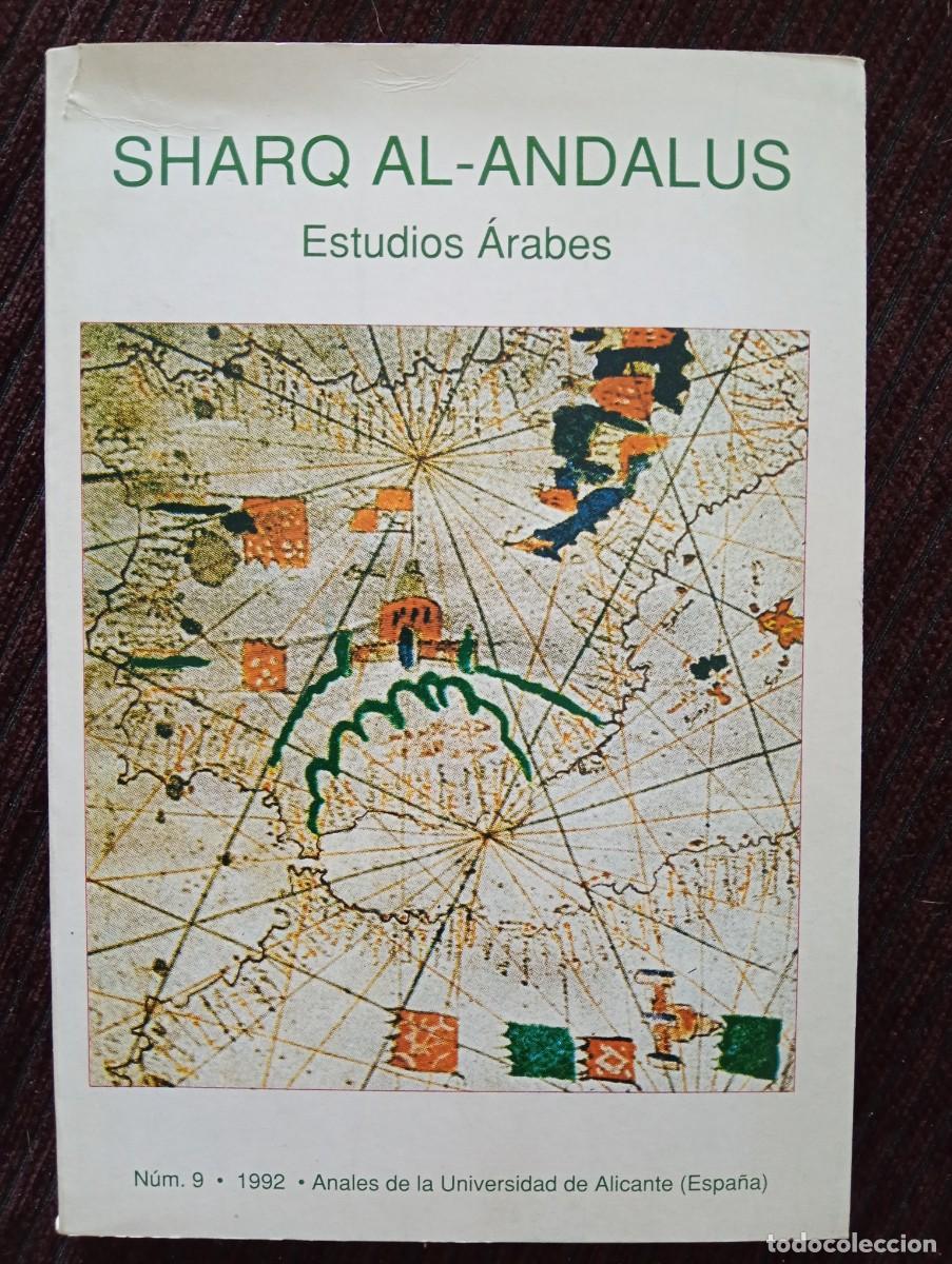 Collectionnisme de Revues et Journaux: Sharq Al-Andalus. Estudios &Aacute;rabes. N&ordm; 9. 1992. Anales de la Universidad de Alicante