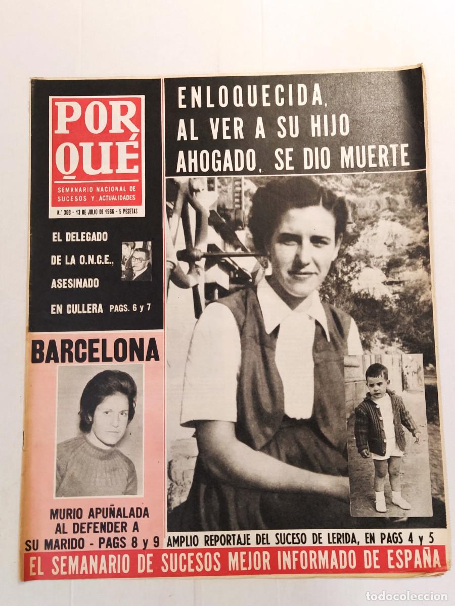 Collectionnisme de Revues et Journaux: PORQU&Eacute; - A&Ntilde;O 1966 - REVISTA DE CRIMENES Y SUCESOS - BARCELONA ONCE CULLERA BENIDORM MASOTERAS ETC
