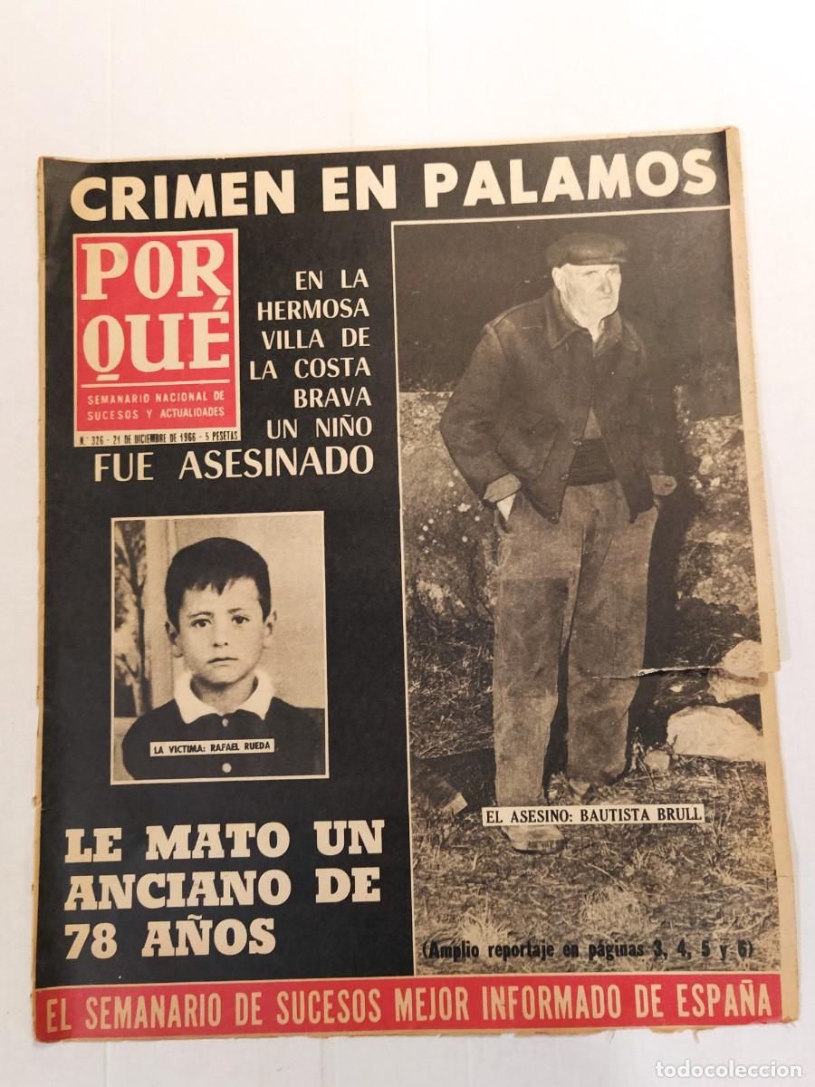 Collectionnisme de Revues et Journaux: PORQU&Eacute; - A&Ntilde;O 1966 - REVISTA DE CRIMENES Y SUCESOS - PALAMOS TORREMOLINOS ZARAGOZA TERUEL ETC