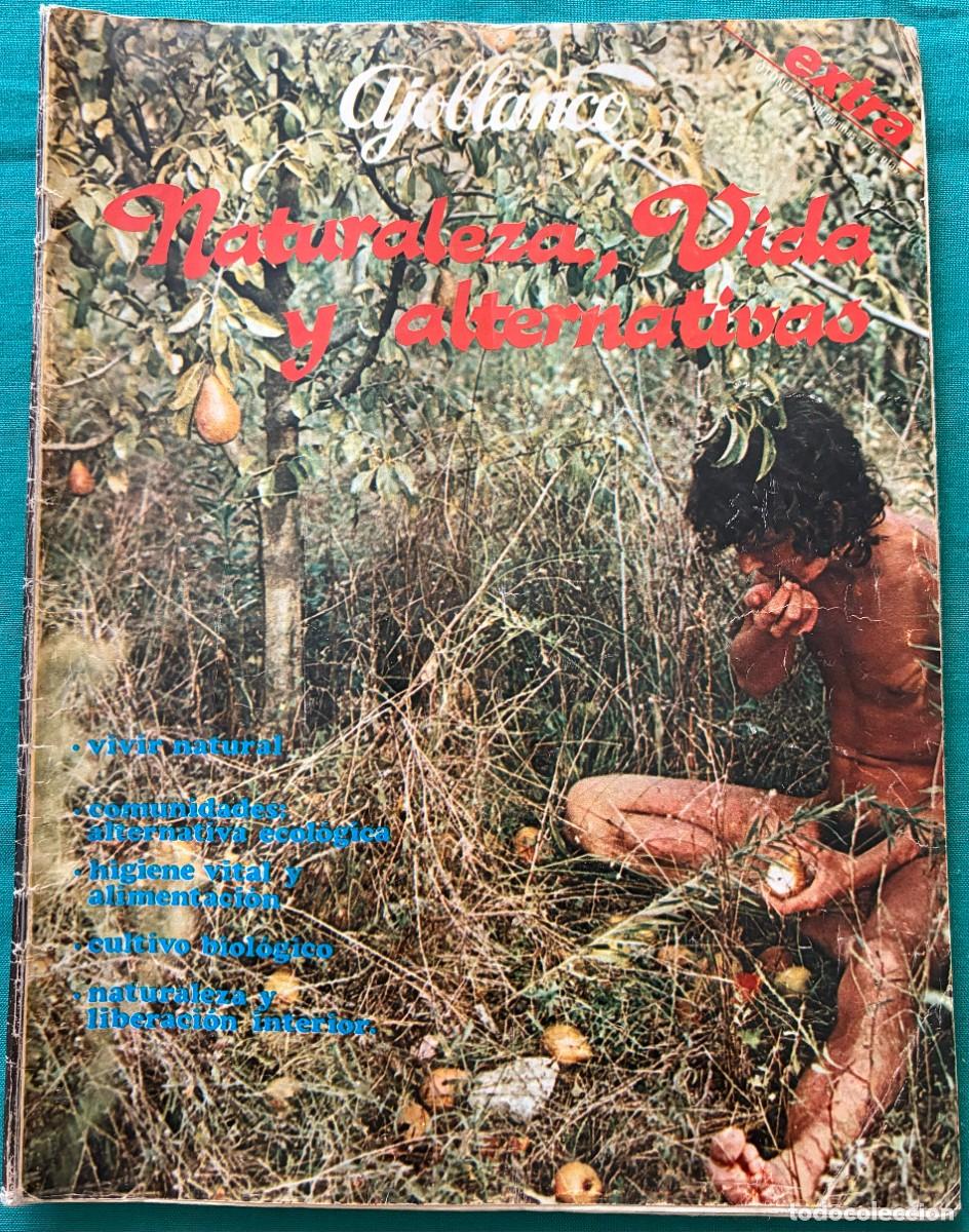 Collectionnisme de Revues et Journaux: RVAJOT1977, AJOBLANCO, EXTRA, NATURALEZA, VIDA Y ALTERNATIVAS, VIVIR NATURAL, CULTIVO BIOLOGICO, OTO
