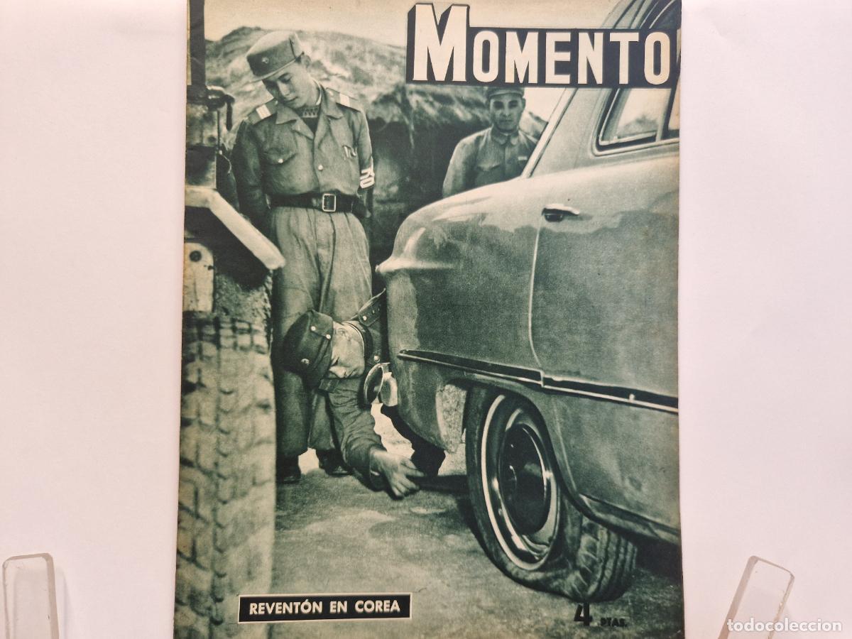 Coleccionismo de revistas y peri&oacute;dicos: REVISTA. MOMENTO. REVENTON EN COREA. 18 DE JUNIO 1953