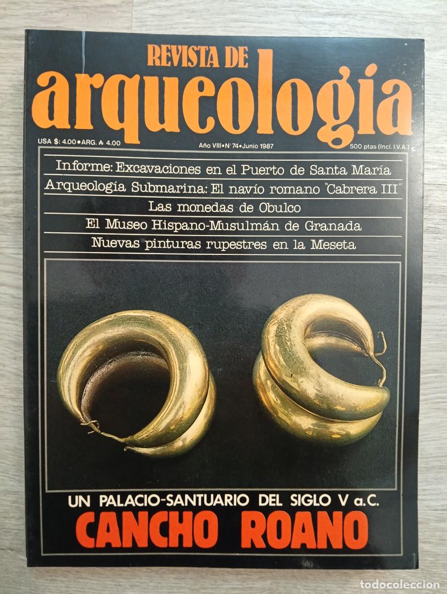 Collectionnisme de Revues et Journaux: Revista de Arqueolog&iacute;a. A&ntilde;o 8, N&ordm;74. Junio de 1987
