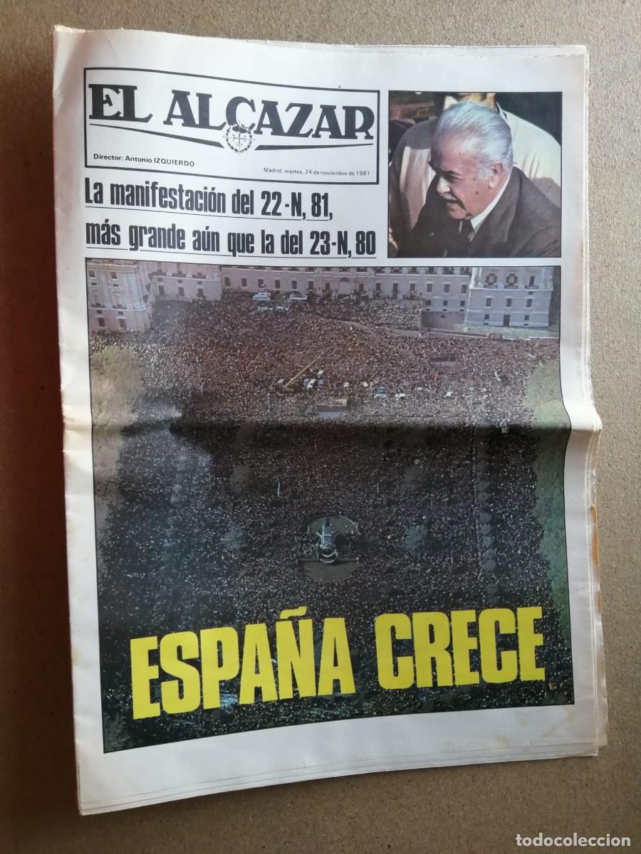 Coleccionismo de revistas y peri&oacute;dicos: EL ALCAZAR (24 NOVIEMBRE 1981) ESPA&Ntilde;A CRECE, MANIFESTACION EN MADRID DEL 20 N