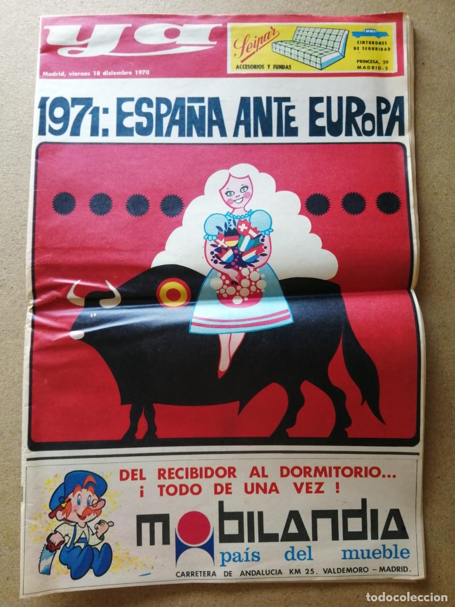 Coleccionismo de revistas y peri&oacute;dicos: PERIODICO YA (18 DICIEMBRE 1970) ESPA&Ntilde;A ANTE EUROPA