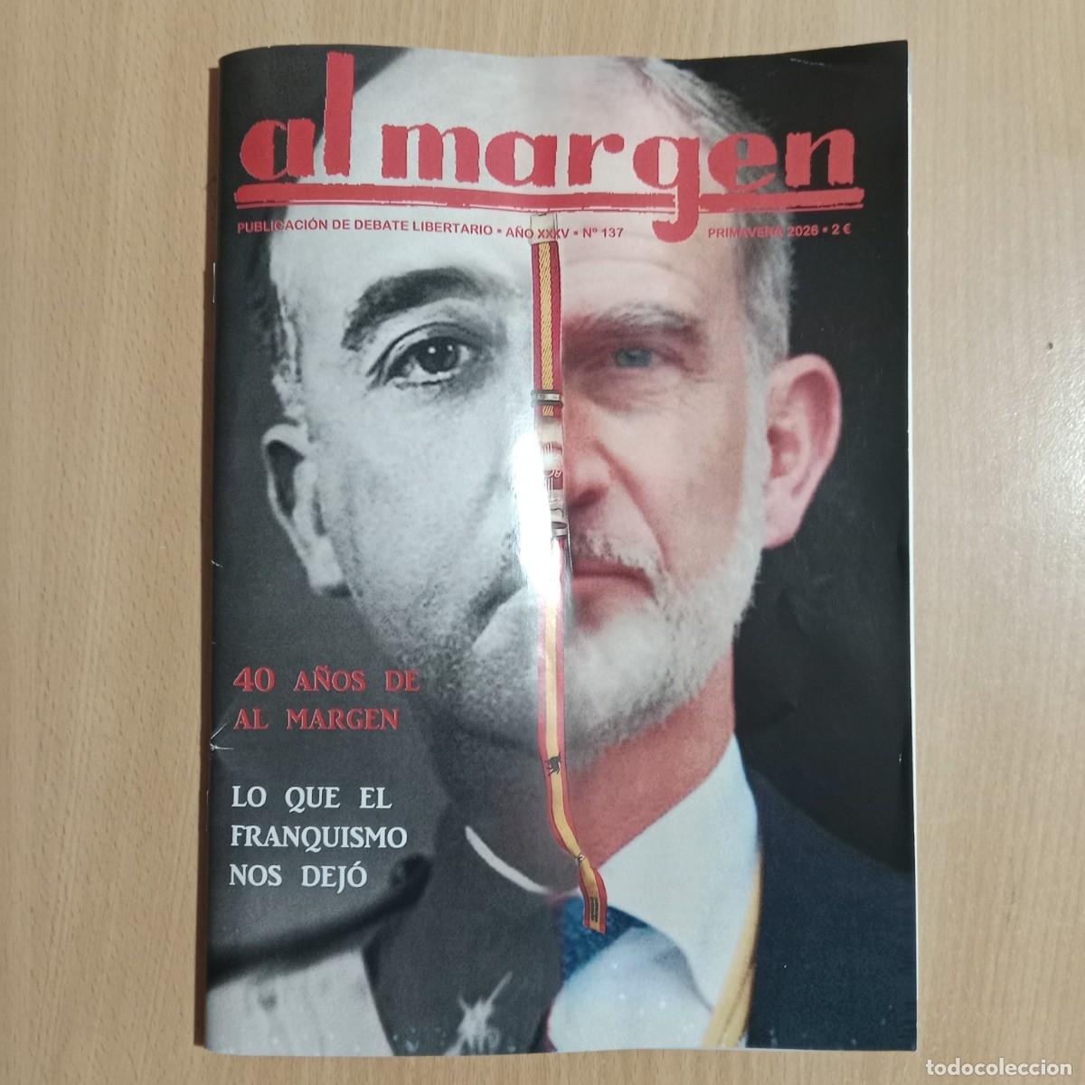 Coleccionismo de revistas y peri&oacute;dicos: LO QUE EL FRANQUISMO NOS DEJ&Oacute; - REVISTA AL MARGEN N&ordm; 137 - A&Ntilde;O 2026.