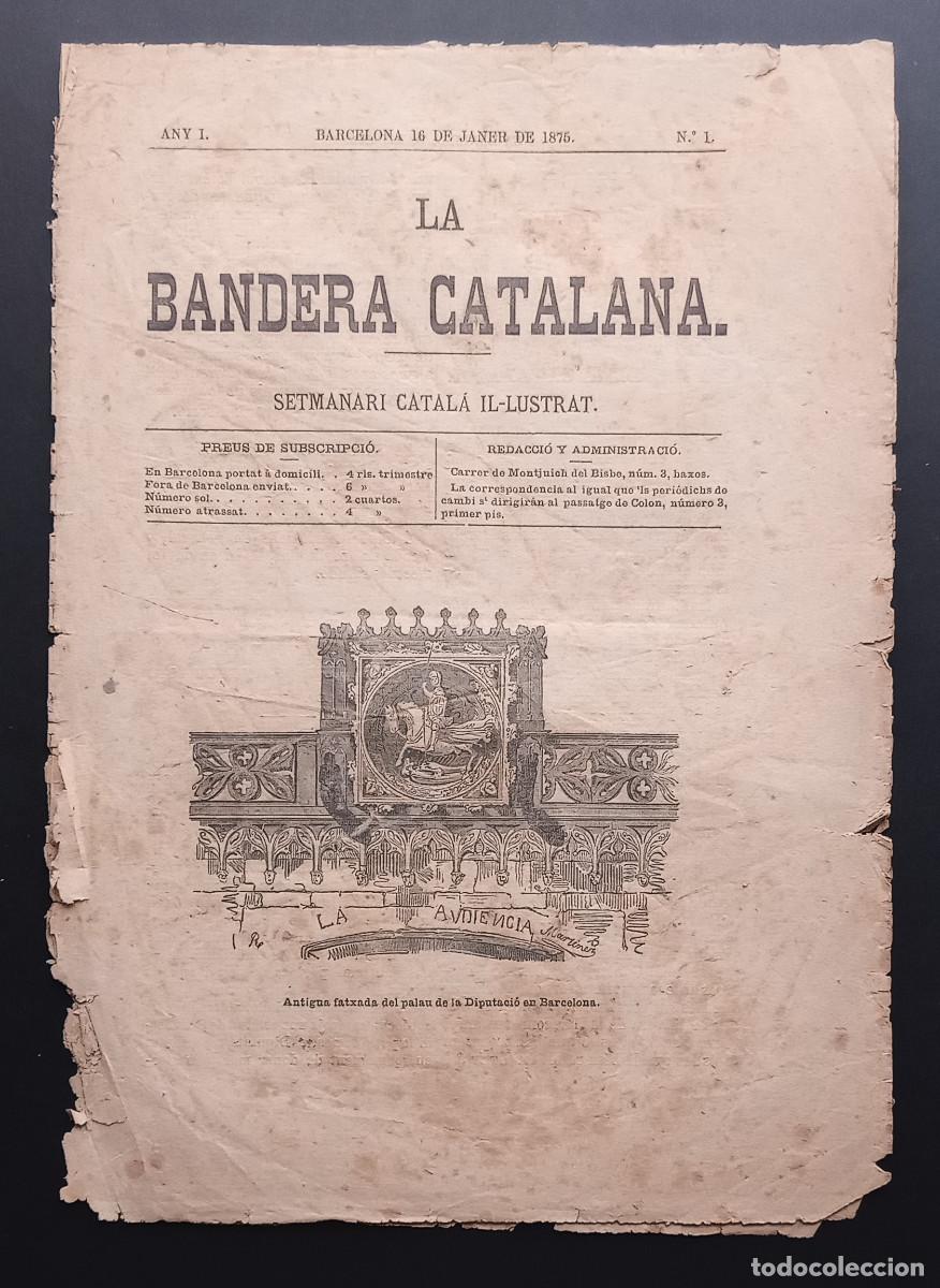 Collection Magazines and Newspapers: LA BANDERA CATALANA, SETMANARI CATAL&Aacute; IL&middot;LUSTRAT - ANY I N&ordm; 1 - 16 DE JANER DE 1875