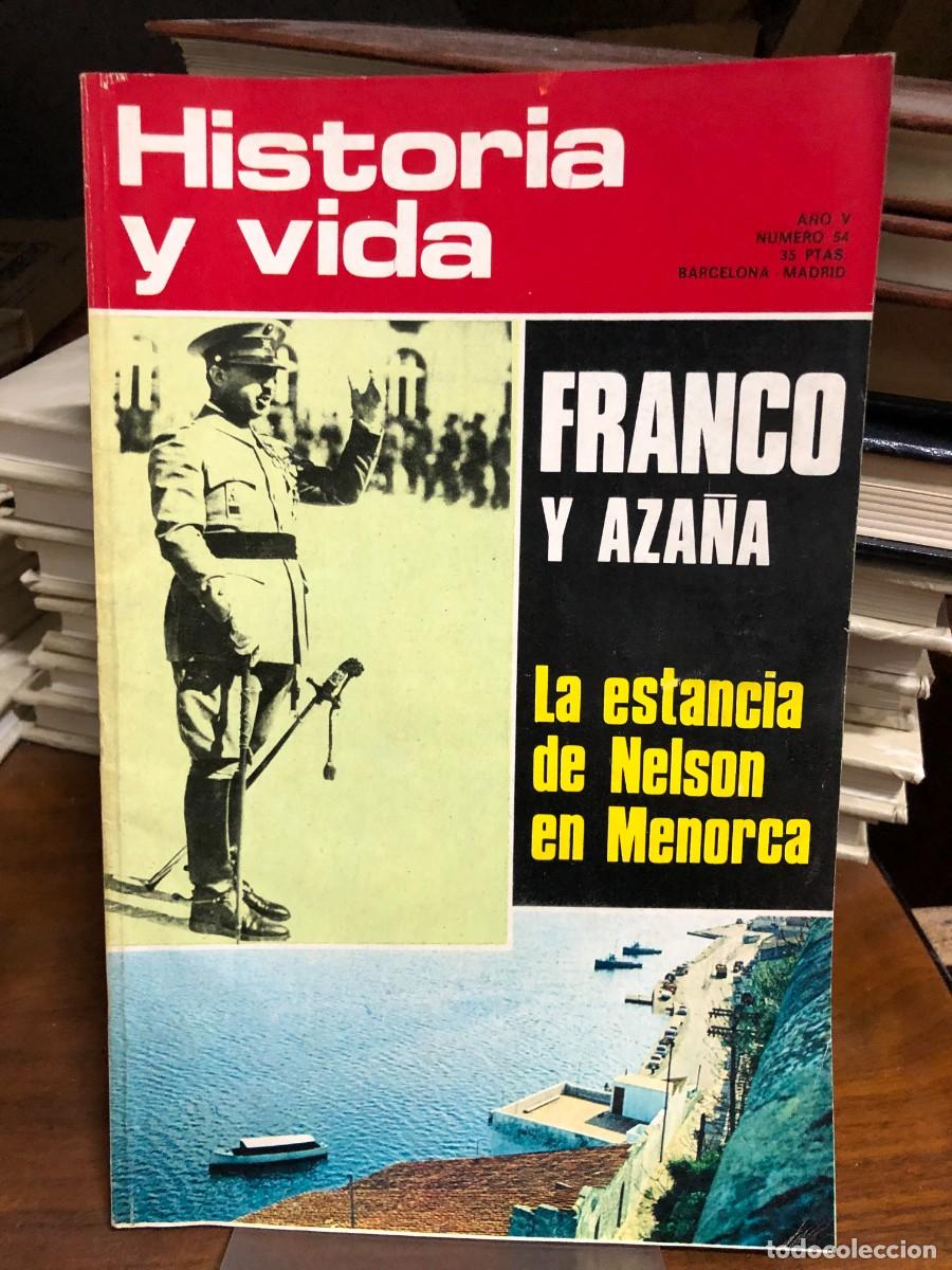 Coleccionismo de revistas y peri&oacute;dicos: Historia y Vida N&uacute;mero 54 Franco y Aza&ntilde;a / La estancia de Nelson en Menorca