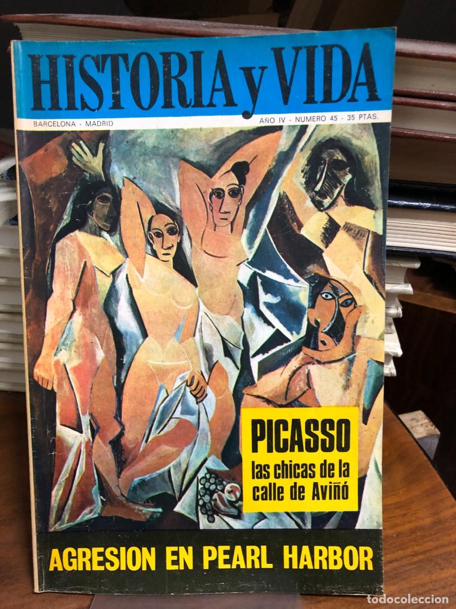 Coleccionismo de revistas y peri&oacute;dicos: Historia y Vida N&uacute;mero 45 (A&ntilde;o IV) Picasso: las chicas de la calle de Avi&ntilde;&oacute; / Agresi&oacute;n en Pearl Harb