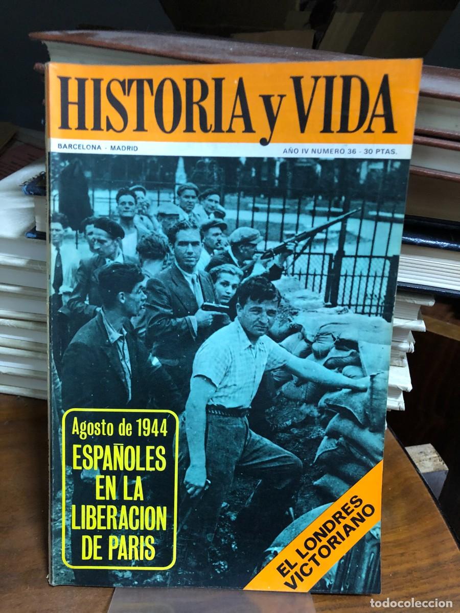 Coleccionismo de revistas y peri&oacute;dicos: Historia y Vida N&uacute;mero 36 (A&ntilde;o IV) Espa&ntilde;oles en la liberaci&oacute;n de Par&iacute;s (Agosto de 1944) / El Londres
