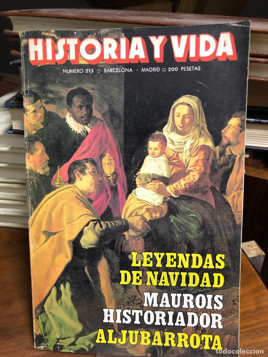 Coleccionismo de revistas y peri&oacute;dicos: Historia y Vida N&uacute;mero 213 Leyendas de Navidad / Maurois historiador / Aljubarrota