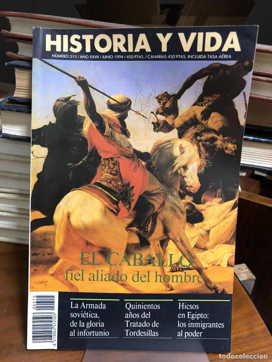 Coleccionismo de revistas y peri&oacute;dicos: Historia y Vida N&uacute;mero 315 (Junio 1994) El caballo: fiel aliado del hombre / Quintos a&ntilde;os del Tratad