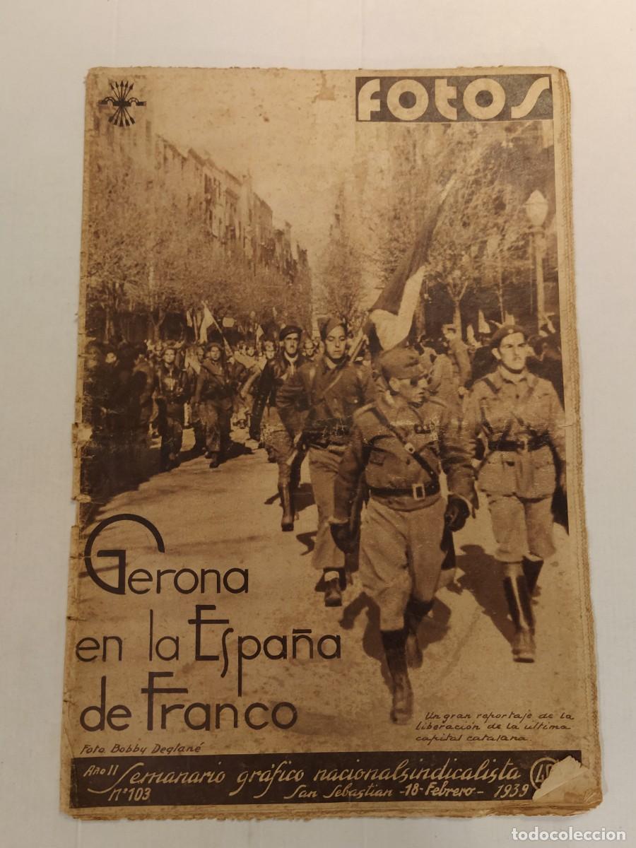 Sammeln von Zeitschriften und Zeitungen: FOTOS-A&Ntilde;O 1939-GIRONA FRANCO AUXILIO SOCIAL-BARCELONA RESUCITA-DESBANDADA ROJA A FRANCIA-GRANADA ETC