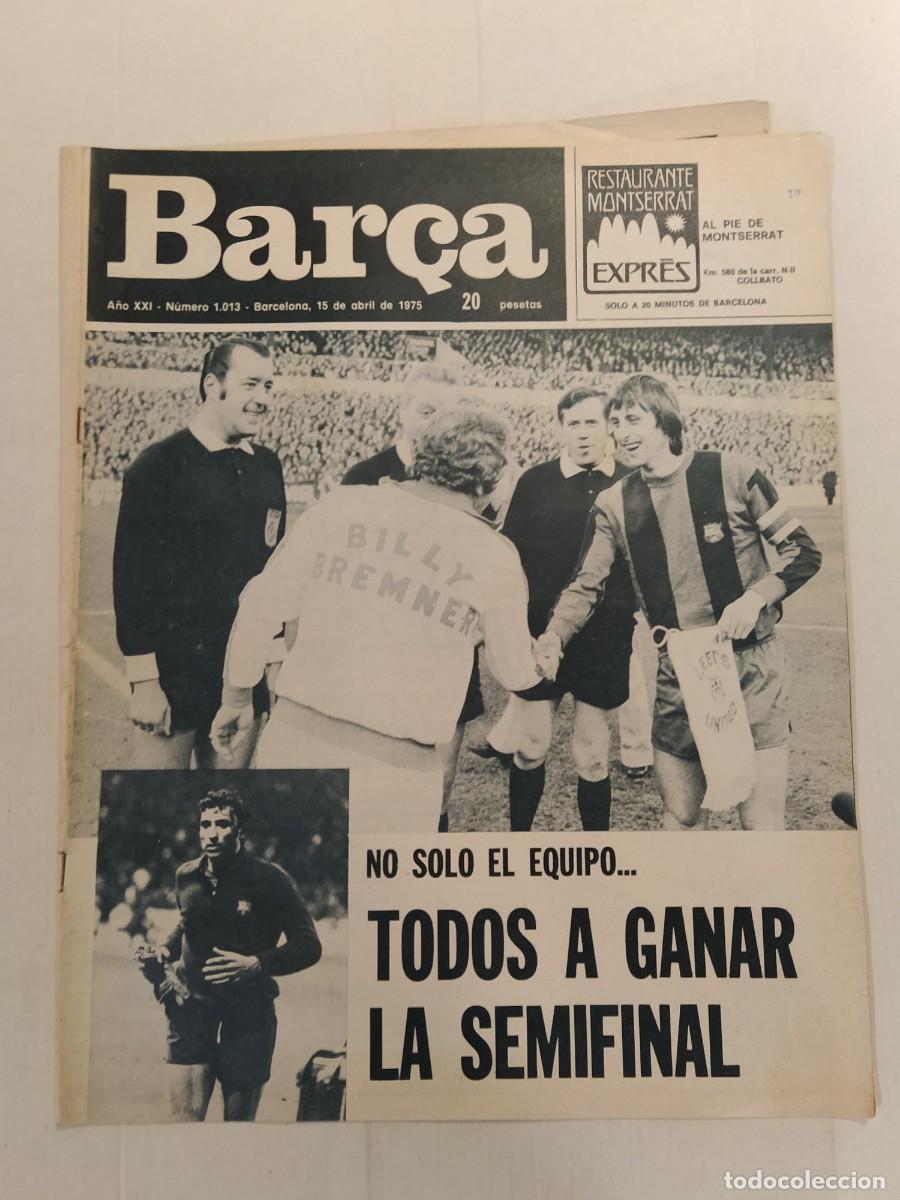 Coleccionismo de revistas y peri&oacute;dicos: BAR&Ccedil;A - A&Ntilde;O 1975 - CRUYFF - FC BARCELONA VS LEEDS UNITED SEMIFINAL COPA DE EUROPA DE FUTBOL
