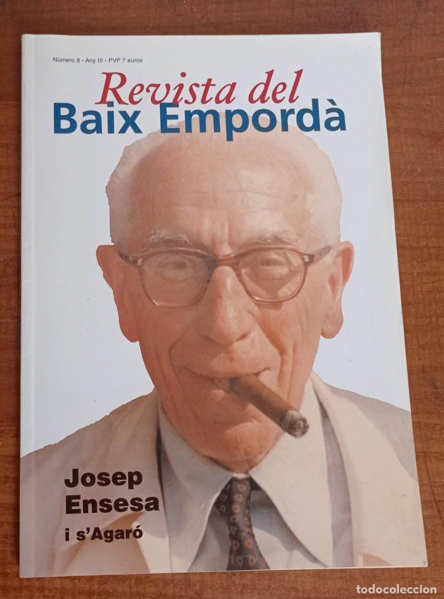 Coleccionismo de revistas y peri&oacute;dicos: REVISTA DEL BAIX EMPORD&Agrave; N&ordm; 8 GENER 2005 JOSEP ENSESA S'AGARO COSTRA BRAVA AVA GARDNER