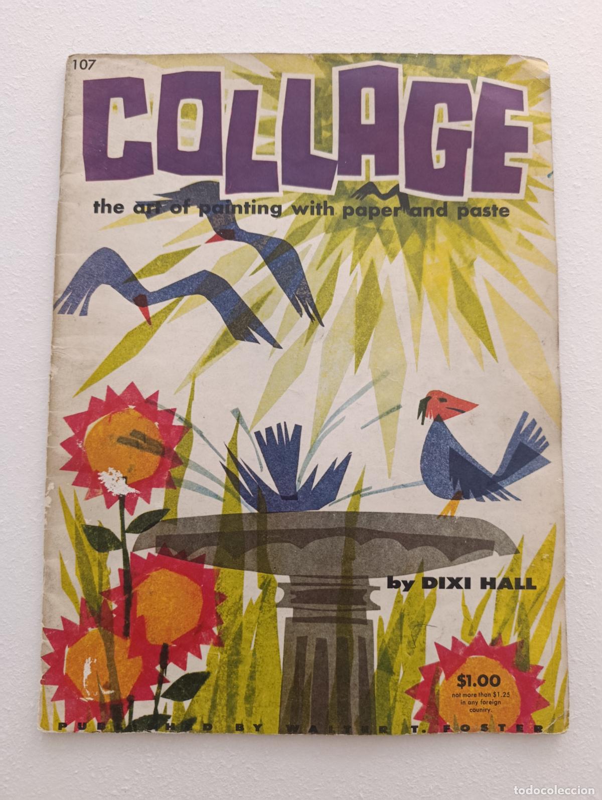 Colecionismo de Revistas e Jornais: COLLAGE. THE ART OF PAINTING WITH PAPER AND PASTE. DIXI HALL. LIBRO DE MANUALIDADES