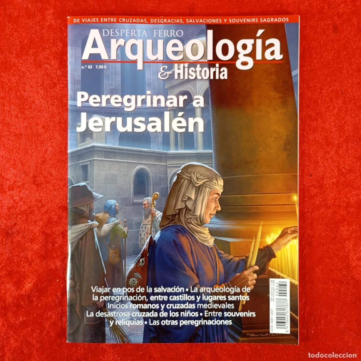 Coleccionismo de revistas y peri&oacute;dicos: DESPERTA FERRO - ARQUEOLOG&Iacute;A & HISTORIA - PEREGRINAR A JERUSAL&Eacute;N - N&ordm; 62 / 1811