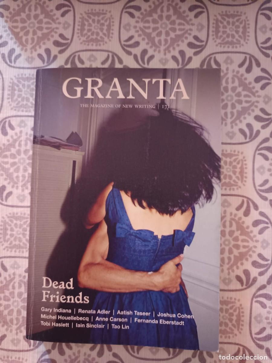 Coleccionismo de revistas y peri&oacute;dicos: GRANTA THE MAGAZINE OF NEW WRITING 171 DEAD FRIENDS