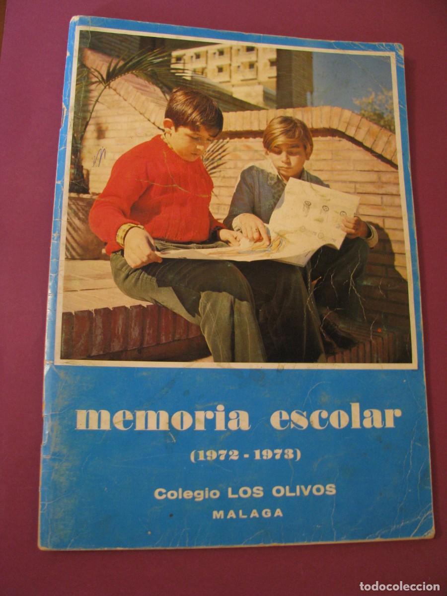 Coleccionismo de revistas y peri&oacute;dicos: LIBRO REVISTA ANUARIO MEMORIA ESCOLAR. COLEGIO LOS OLIVOS M&Aacute;LAGA 1972 1973
