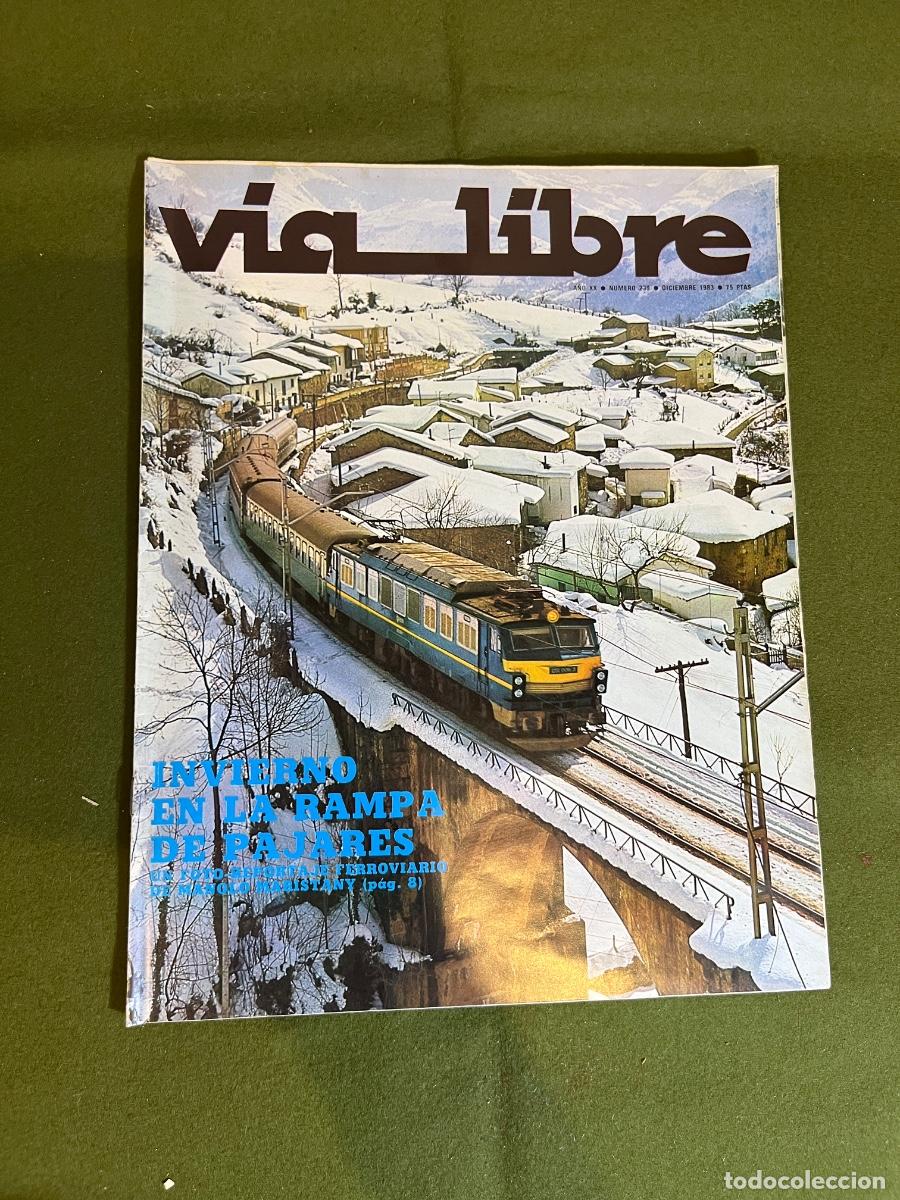Coleccionismo de revistas y peri&oacute;dicos: Revista V&iacute;a Libre N&ordm; 239 diciembre 1983 Invierno en la Rampa de Pajares Manuel Maristany RENFE ferro