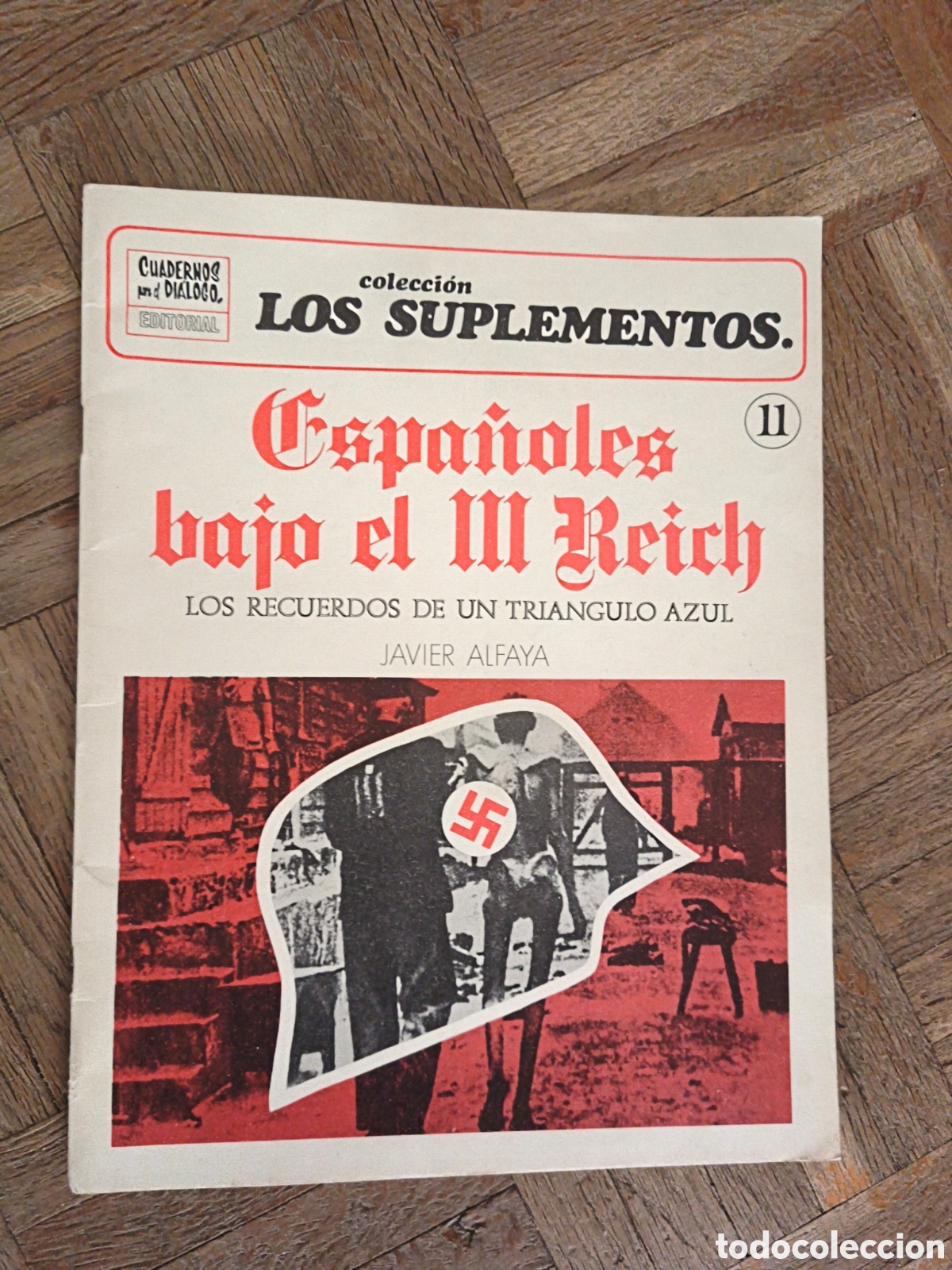 Collezionismo di Riviste e Giornali: Los Suplementos Cuadernos para el Di&aacute;logo. Espa&ntilde;oles bajo el IIi Reich