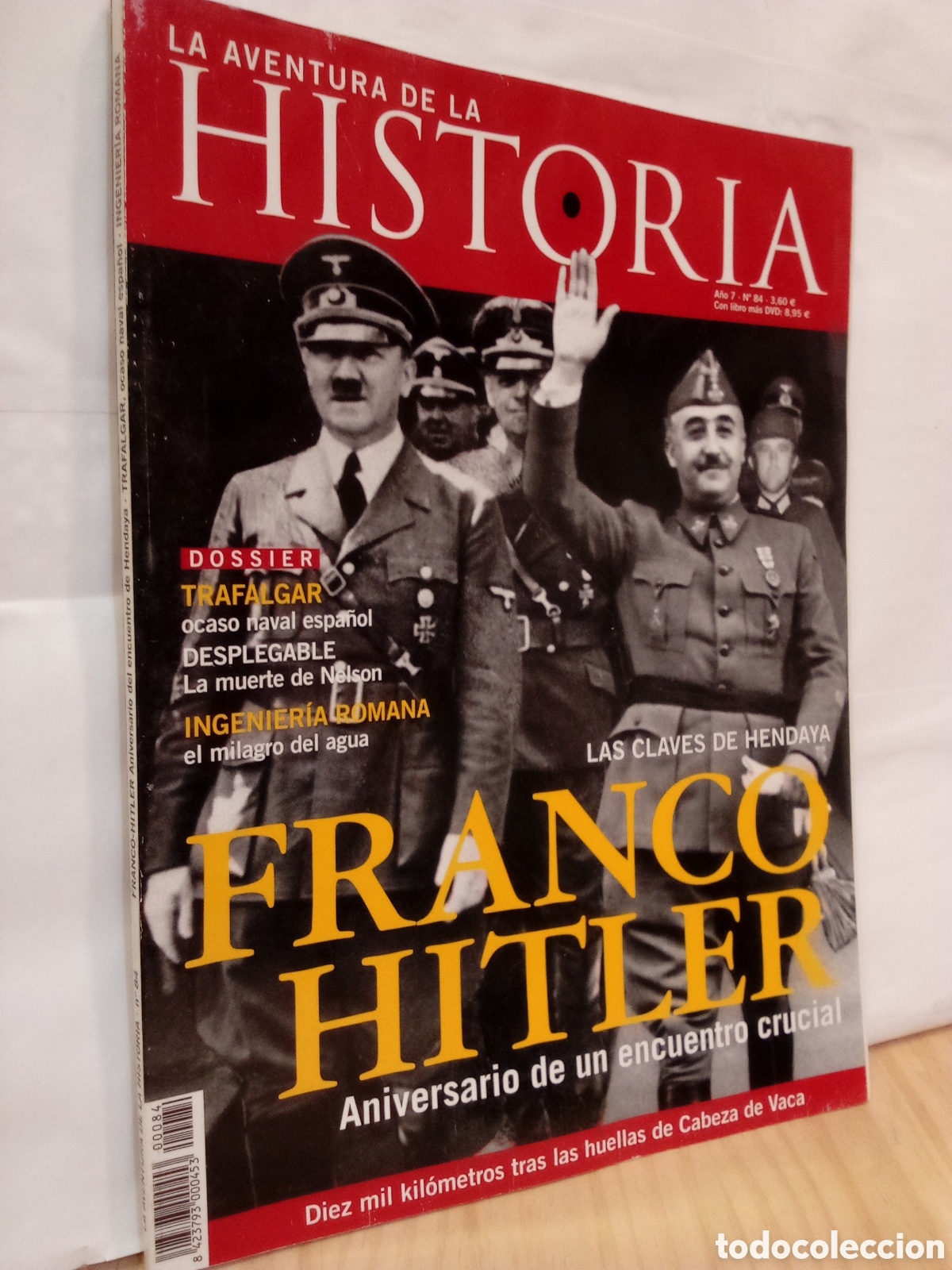 Collection Magazines and Newspapers: La Aventura de la Historia. N. 84. Franco Hitler. Aniversario de un encuentro crucial.