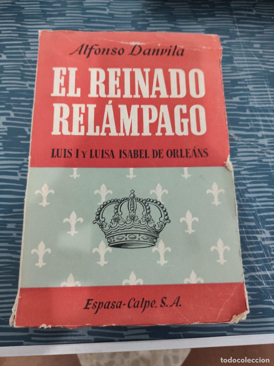 Coleccionismo de revistas y peri&oacute;dicos: EL REINADO RELAMPAGO, LUIS I Y LUISA ISABEL,DE ORLEANS,1707-1742,1952,INTONSO.