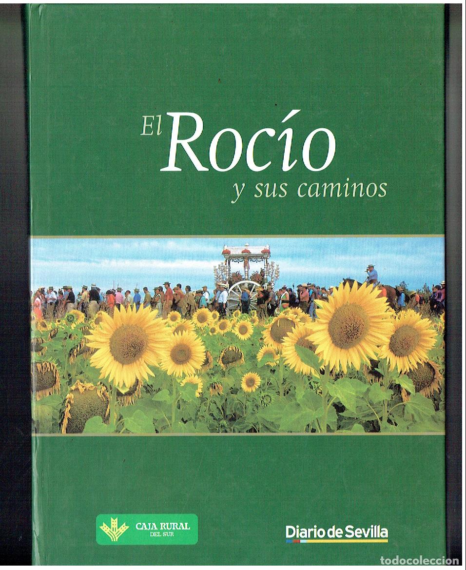 Collezionismo di Riviste e Giornali: EL ROCIO Y SUS CAMINOS. FASC&Iacute;CULOS SIN ENCUADERNAR. COMPLETA. TAPA DURA. (P/B10)