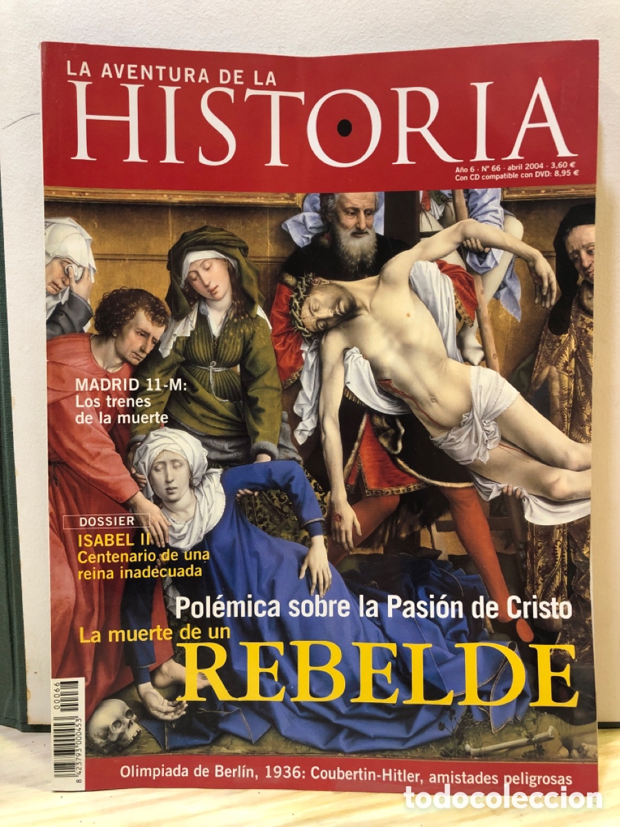 Collection Magazines and Newspapers: La aventura de la historia. N&deg;66, abril 2004, Pasi&oacute;n de Cristo, La muerte de un rebelde