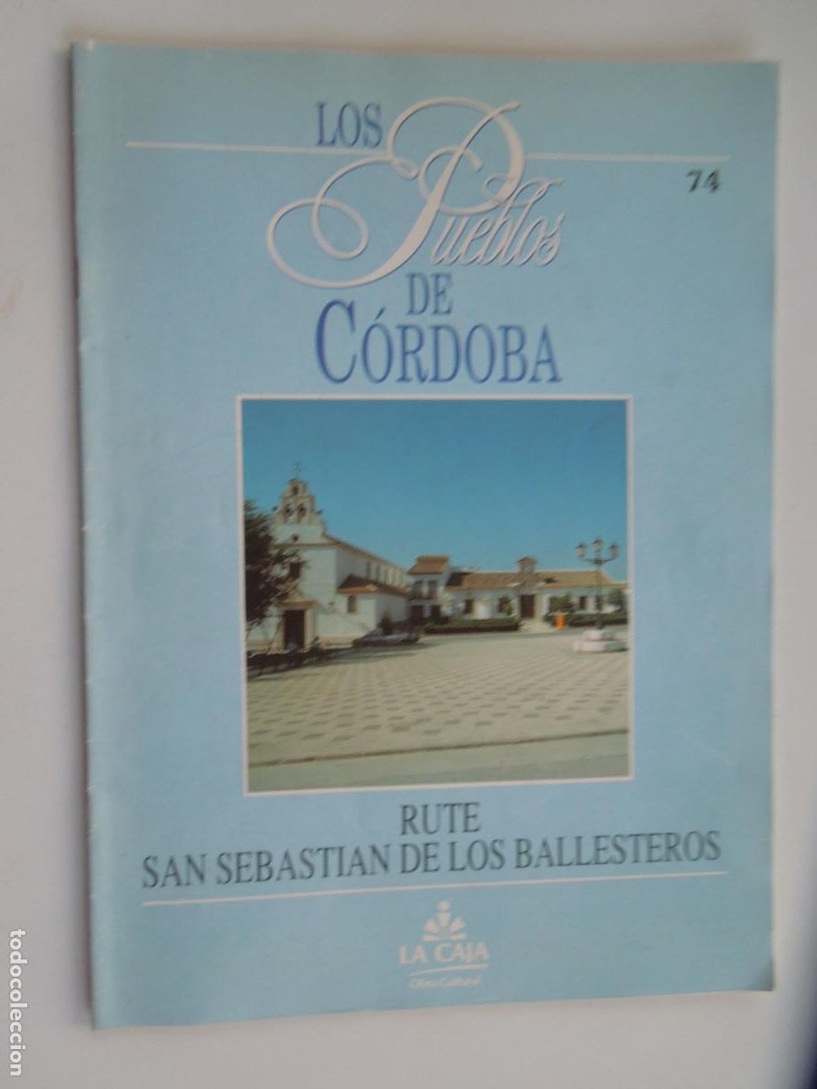 Coleccionismo de revistas y peri&oacute;dicos: LOS PUEBLOS DE CORDOBA - N&ordm; 74 RUTE , SAN SEBASTIAN DE LOS BALLESTEROS