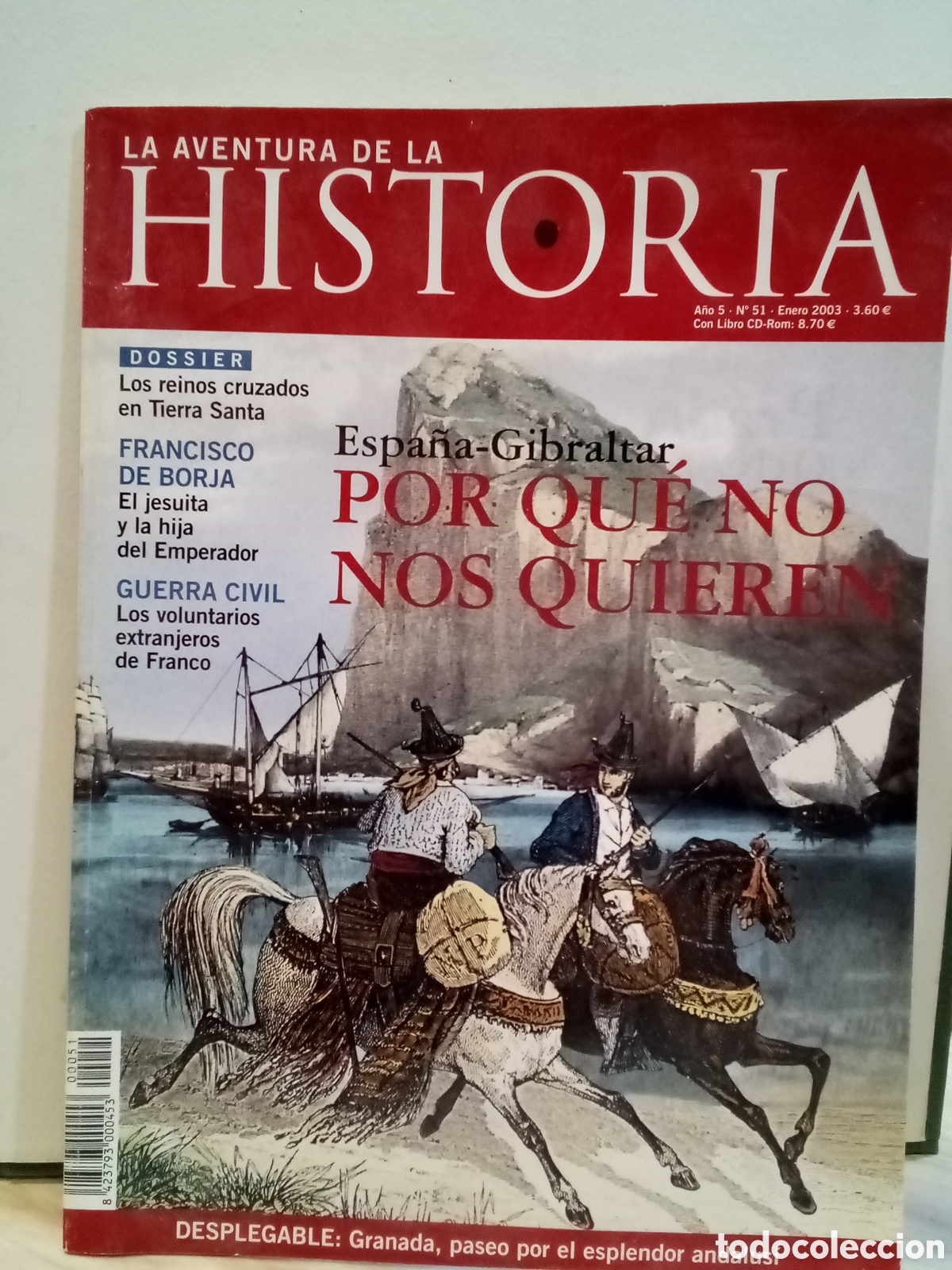 Collectionnisme de Revues et Journaux: La aventura de la historia, N&deg;51 Espa&ntilde;a-Gibraltar por qu&eacute; no nos quieren