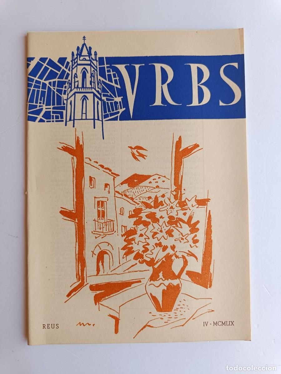 Coleccionismo de revistas y peri&oacute;dicos: REVISTA URBS - REUS - NUMERO 100 - ABRILS 1959 - DISPONGO DE OTROS NUMEROS DE REVISTAS URBS.