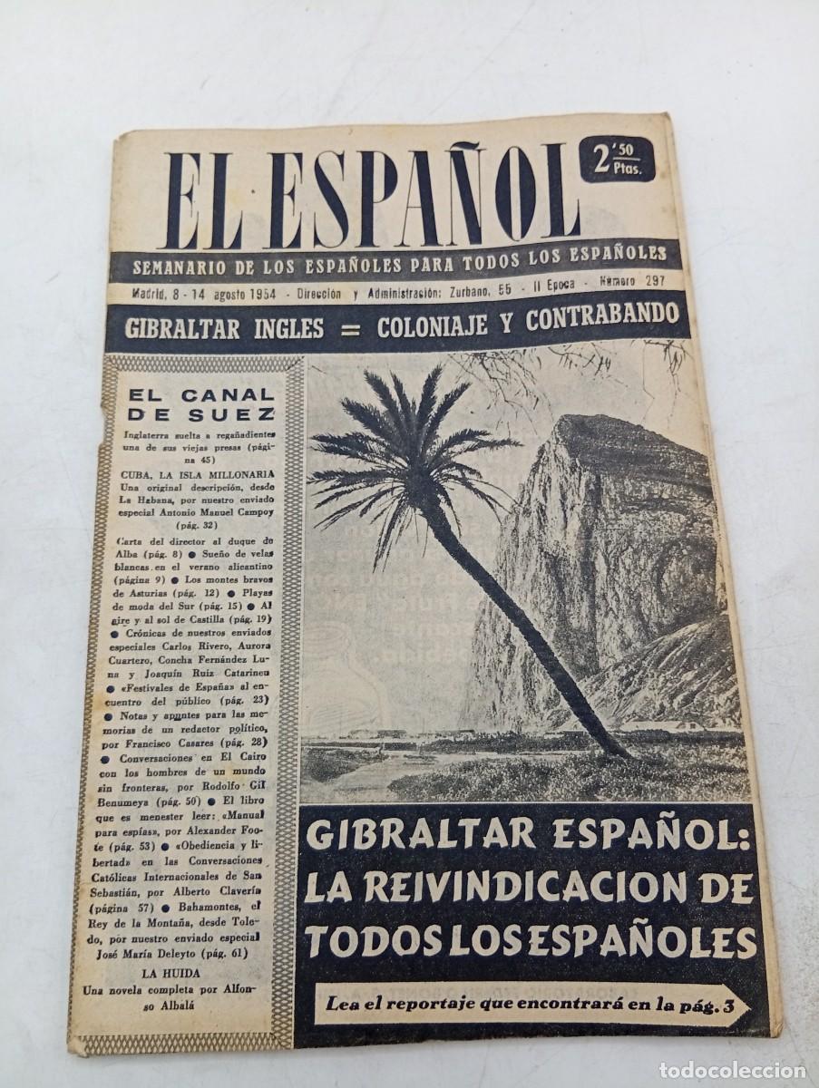 Coleccionismo de revistas y peri&oacute;dicos: EL ESPA&Ntilde;OL. SEMANARIO DE LOS ESPA&Ntilde;OLES. N&ordm; 297. A&Ntilde;O 1954. GIBRALTAR INGLES=COLONIAJE Y CONT... LEER.