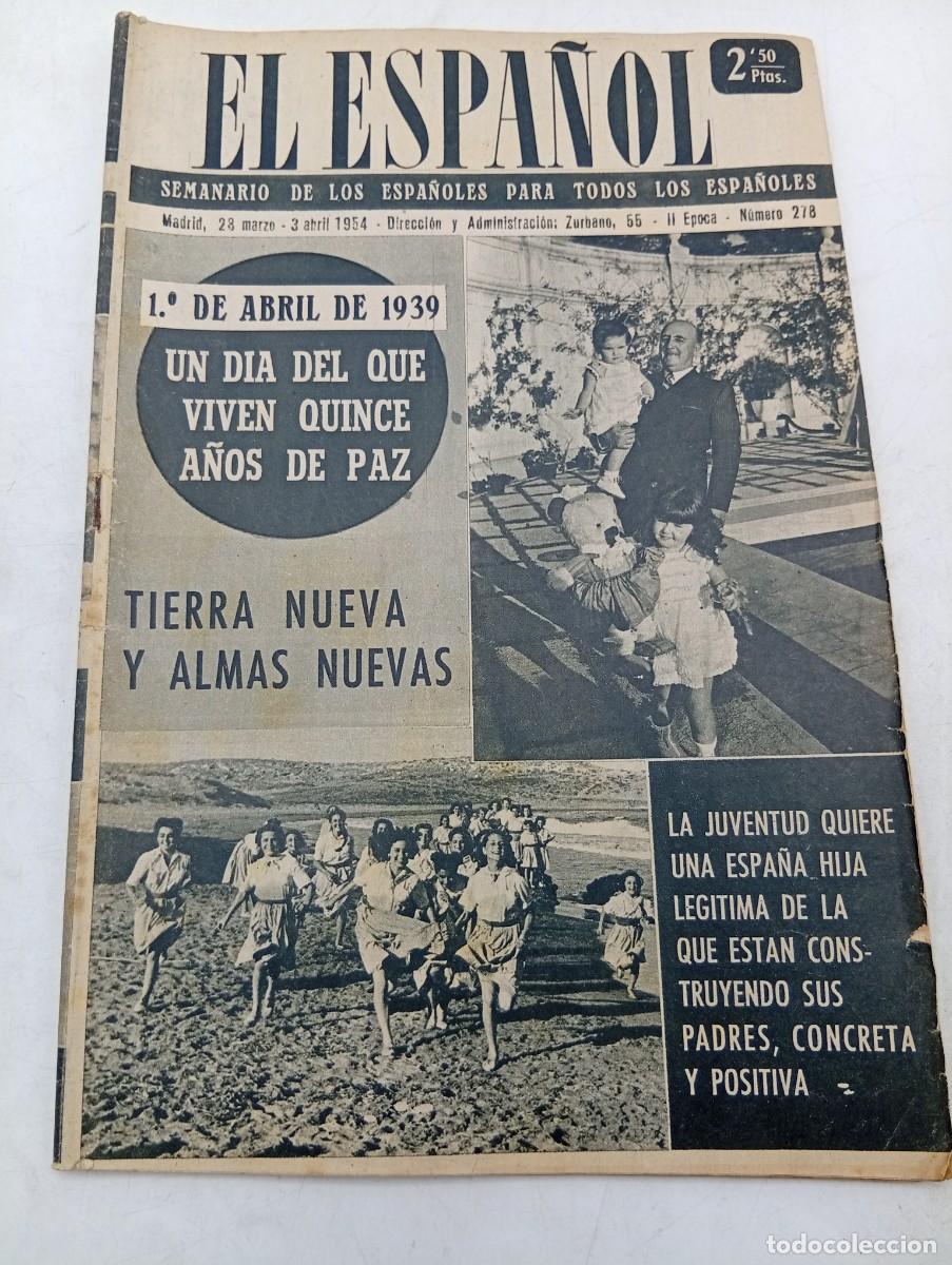 Coleccionismo de revistas y peri&oacute;dicos: EL ESPA&Ntilde;OL. SEMANARIO DE LOS ESPA&Ntilde;OLES. N&ordm; 278. A&Ntilde;O 1954. 1&ordm; DE ABRIL DE 1939, UN DIA DEL .... LEER.