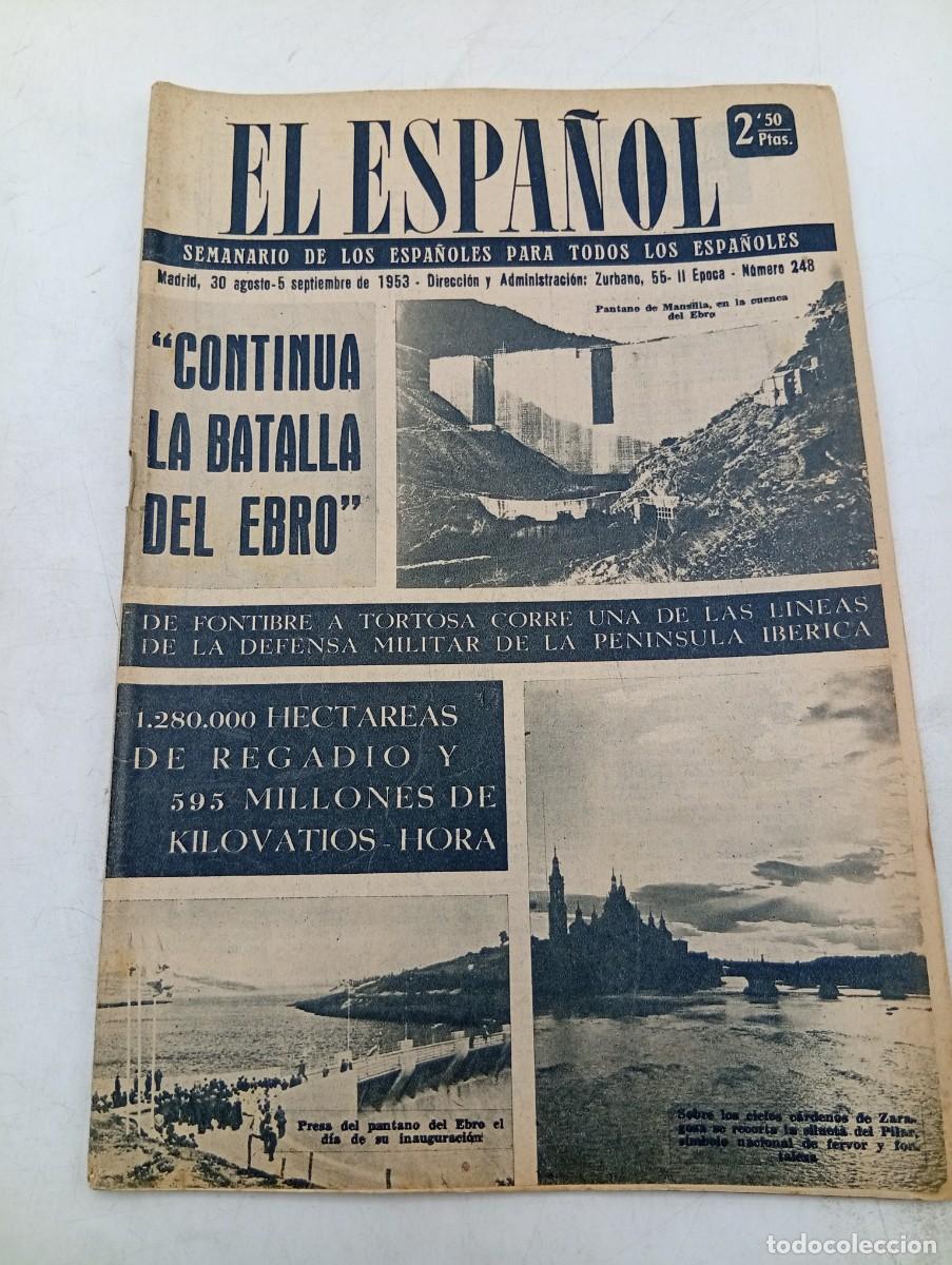 Coleccionismo de revistas y peri&oacute;dicos: EL ESPA&Ntilde;OL. SEMANARIO DE LOS ESPA&Ntilde;OLES. N&ordm; 248. A&Ntilde;O 1953. CONTINUA LA BATALLA DEL EBRO. IRAN.. LEER.