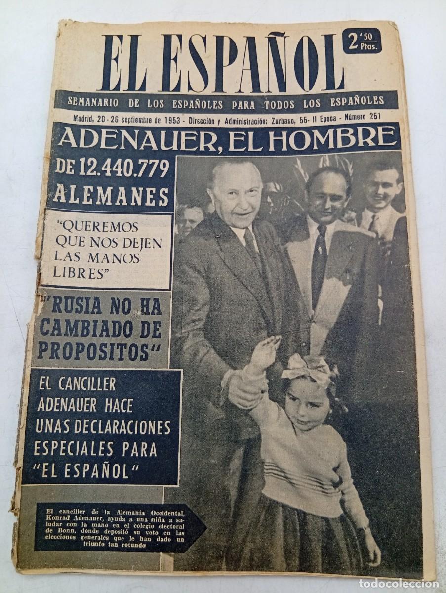 Collezionismo di Riviste e Giornali: EL ESPA&Ntilde;OL. SEMANARIO DE LOS ESPA&Ntilde;OLES. N&ordm; 251. A&Ntilde;O 1953. ADENAUER, EL HOBRE DE ALEMANES.... LEER.