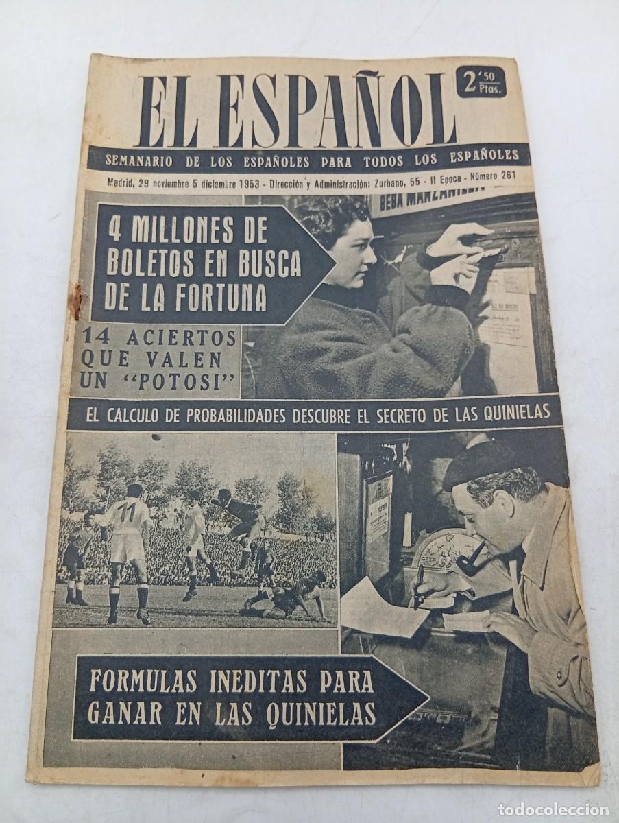 Collectionnisme de Revues et Journaux: EL ESPA&Ntilde;OL. SEMANARIO DE LOS ESPA&Ntilde;OLES. N&ordm; 261. A&Ntilde;O 1953. 4 MILLONES DE BOLETOS EN BUSCA DE... LEER.
