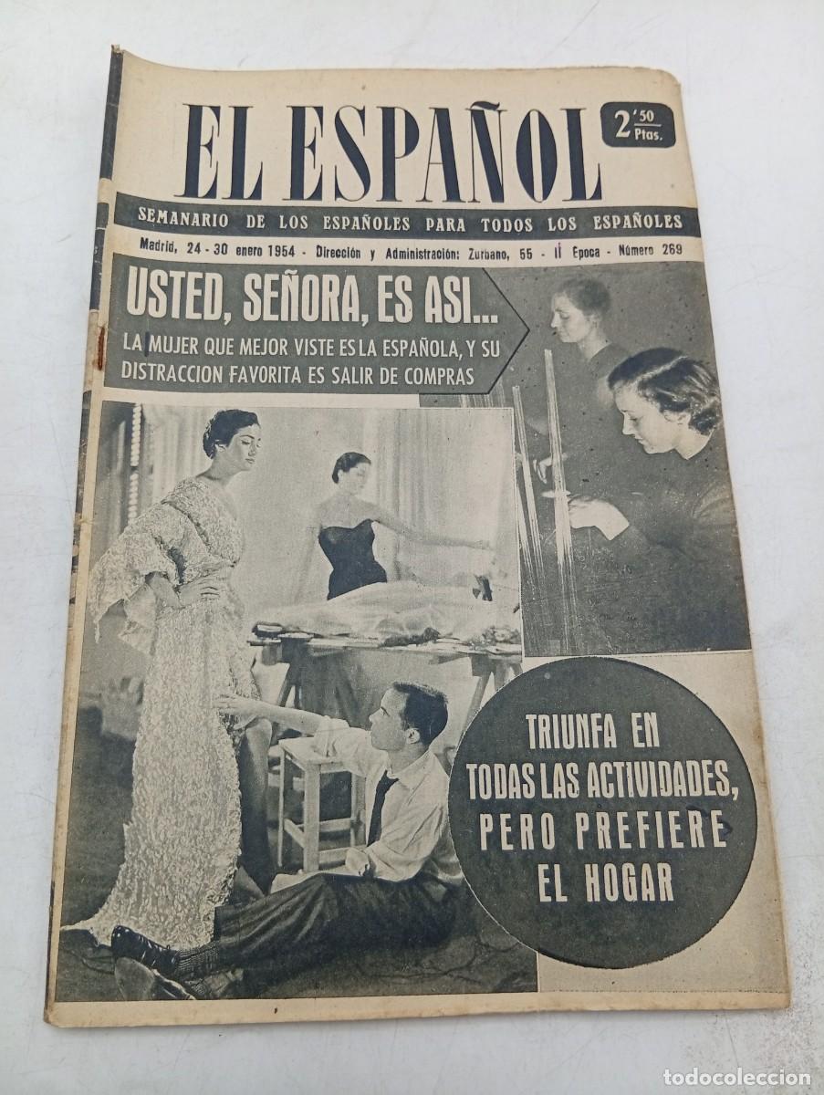 Sammeln von Zeitschriften und Zeitungen: EL ESPA&Ntilde;OL. SEMANARIO DE LOS ESPA&Ntilde;OLES. N&ordm; 269. A&Ntilde;O 1954. USTED, SE&Ntilde;ORA, ES ASI. PLAZA REAL... LEER.