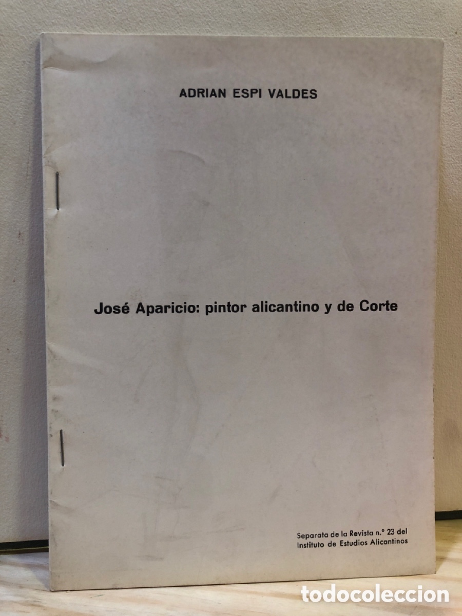Collezionismo di Riviste e Giornali: Jos&eacute; Aparicio: pintor alicantino y de Corte - Adri&aacute;n Espi Vald&eacute;s