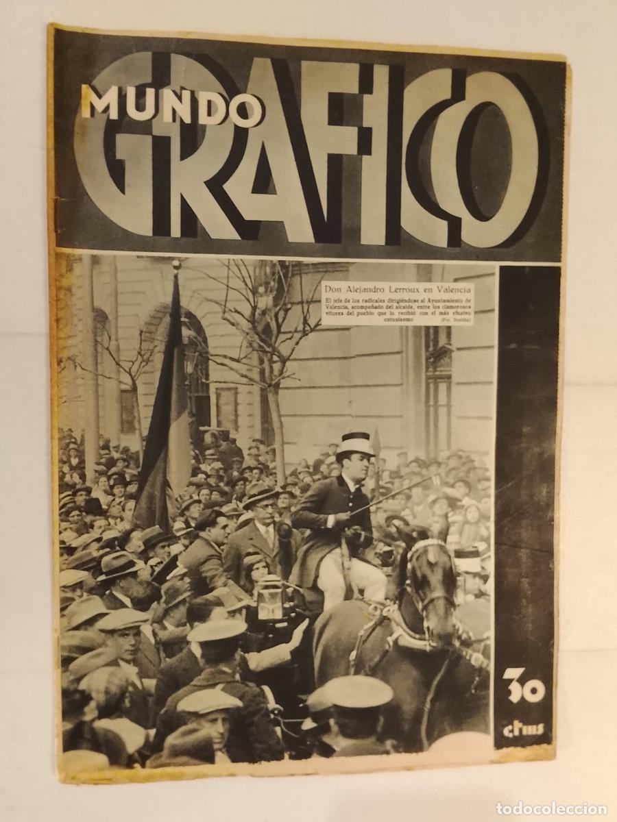 Coleccionismo de revistas y peri&oacute;dicos: MUNDO GRAFICO-A&Ntilde;O 1932-LERROUX VALENCIA-FALLAS VALENCIA-CASANELLAS DETENIDO-MINAS-REPUBLICA-COFRADIA